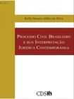 Processo civil brasileiro e sua interpretação jurídica contemporânea