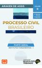 Processo Civil Brasileiro Vol. 2 parte Geral Institutos Fundamentais I (3ª Edição 2022) RT -