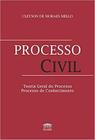 Processo Civil: Teoria Geral do Processo de Conhecimento - EDITORA PROCESSO