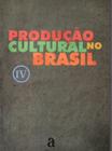 Produção cultural no Brasil 4