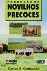 Produção de Novilhos Precoces - Nutrição , Manejo e Custos de Produção - Agrolivros