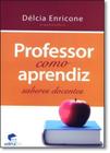 Professor como Aprendiz - Saberes Docentes - EDIPUCRS