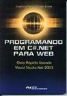 Programando em C . Net Para Web: Guia Rápido usando Visual Studio. Net 2003 - CIENCIA MODERNA