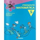 Projeto Presente - Matemática - 5º Ano - 3ª Ed. 2012 - MODERNA