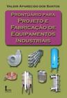 Prontuario para projeto e fabricacao de equipamentos industriais - ICONE