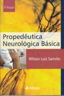 Propedêutica Neurológica Básica - 5ª Edição - Sanvito