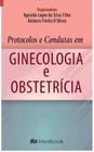 Protocolos e Condutas em Ginecologia e Obstetrícia
