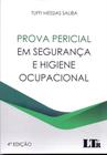 Prova pericial em segurança e higiene ocupacional