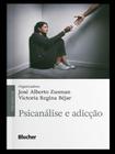 Psicanálise e adicção