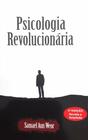 Psicologia revolucionária - 03 ed. - AEF Estudos Filosóficos