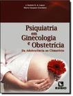 Psiquiatria em ginecologia e obstetricia - da adolescencia ao climaterio - RUBIO