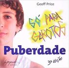 Puberdade: So Para Garotos - 03Ed/08 - INTEGRARE