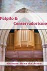 Púlpito & conservadorismo - CLUBE DE AUTORES