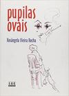 Pupilas Ovais - Ler editora(antiga lge)