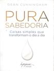 Pura sabedoria - coisas simples que transformam o dia a dia - INTEGRARE