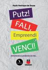 Putz! Fali, empreendi e venci: Vencendo as pandemias da vid - Conhecimento