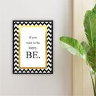 Quadro 40x30cm Frase de Inglês Happy Be Moldura