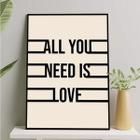 Quadro All You Need Is Love 33X24Cm Preta