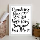 Quadro Ame O Que Você Tem - Lei Atração 24x18cm - com vidro