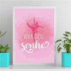 Quadro Bailarina Viva Seu Sonho 45X34Cm - Com Vidro Branca