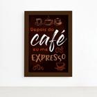 Quadro Cozinha Café Expresso Moldura Marrom 22x32cm