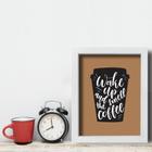 Quadro Cozinha Café Frase Wake Up Coffee 22x32 Mold Branca