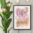 Quadro Decorativo Coffee Is The Answer 33X24Cm - Com Vidro