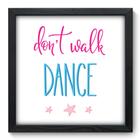 Quadro Decorativo - Dance - 33cm x 33cm - 179qdrp