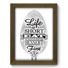 Quadro Decorativo - Dessert First - 19cm x 25cm - 044qdrm