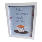 Quadro Decorativo Enfeite c/ Moldura Frases Café