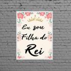 Quadro Decorativo Eu Sou Filha Do Rei 45x34cm - com vidro