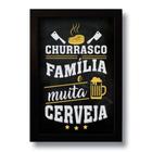 Quadro Decorativo Frase Churrasco Família Cerveja 33x43 cm
