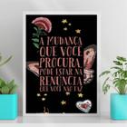 Quadro Decorativo Frase Mudança Renuncia 24x18cm - com vidro