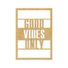 Quadro Decorativo Mdf Cru Good Only Vibes 40X20Cm