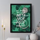 Quadro Decorativo Metamorfose Ambulante 24X18Cm - Com Vidro