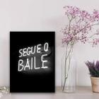 Quadro Decorativo Segue OBaile 24x18cm - com vidro