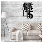 Quadro Decorativo Think Outside The Box 3mm Vazado - Mdf