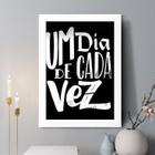 Quadro Decorativo Um Dia De Cada Vez 45X34Cm - Com Vidro