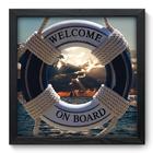 Quadro Decorativo - Welcome on Board - 33cm x 33cm - 048qdkp