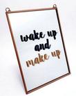 Quadro Espelho Rose Wake Up And Make Up