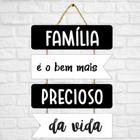 Quadro Frase Positiva Família é o Bem Mais Precioso da Vida