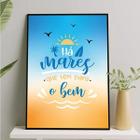 Quadro Há Mares Que Vem Para O Bem 33x24cm - com vidro