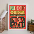 Quadro Humor Não Encha OSaco 45x34cm - com vidro