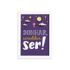 Quadro Infantil Menina Frase Sonhar Moldura Branca 22x32cm