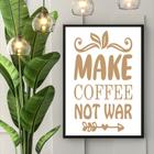 Quadro Make Coffee Not War 33x24cm