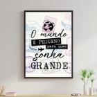 Quadro Mundo Pequeno Sonho Grande 24x18cm - com vidro