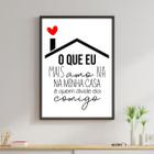 Quadro O Que Eu Mais Amo Na Minha Casa 24x18cm - com vidro