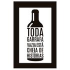 Quadro Placa Decorativa Moldura - Frases - Toda Garrafa Vazia
