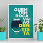 Quadro Quem Tem Boca Vai Ao Dentista 24x18cm - com vidro