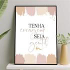 Quadro Tenha Coragem Seja Gentil 24x18cm - com vidro